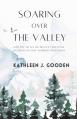  Soaring Over the Valley: Follow me on my health challenge with 40 days of God-inspired Devotions 