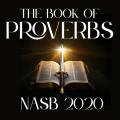  The Book of Proverbs: NASB 2020 