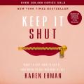  Keep It Shut: What to Say, How to Say It, and When to Say Nothing at All (Updated and Expanded, Including a Bonus 10-Day Devotional) 