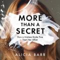  More Than a Secret: How a Mistress Broke Free from Her Affair 