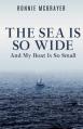  The Sea Is So Wide 