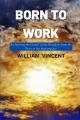  Born to Work: Reclaiming the Gospel of the Kingdom from the Pews to the Marketplace 