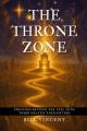  The Throne Zone: Pressing Beyond the Veil into Third Heaven Encounters 