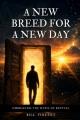  A New Breed for a New Day: Embracing the Dawn of Revival 