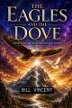  The Eagles and the Dove: Awakening the Bride for Revival Glory 