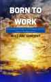  Born to Work: Reclaiming the Gospel of the Kingdom from the Pews to the Marketplace 
