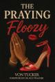  The Praying Floozy 