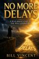  No More Delays: A Watchman's Call to the New Generation 