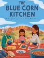  The Blue Corn Kitchen: A Navajo Story of Food, Family, and Tradition 