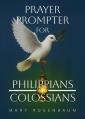  Prayer Prompter for Philippians and Colossians 