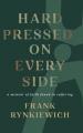  Hard Pressed on Every Side: a memoir of faith found in suffering 