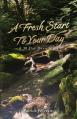  A Fresh Start To Your Day: A 30 Day Devotional 