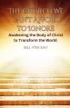 The Church We Can't Afford to Ignore: Awakening the Body of Christ to Transform the World 