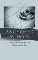  Anchored in Hope: Finding Faith When Life Overwhelms You 