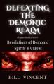  Defeating the Demonic Realm (Expanded Edition): Revelations of Demonic Spirits & Curses 