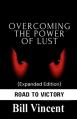  Overcoming the Power of Lust (Expanded Edition): Road to Victory 