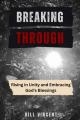  Breaking Through: Rising in Unity and Embracing God's Blessings 