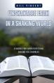  Unshakable Faith in a Shaking World: Standing Firm When Everything Around You Crumbles 