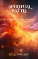  Spiritual Battle: Standing Firm in Faith and Victory 