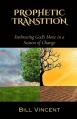  Prophetic Transition: Embracing God's Move in a Season of Change 