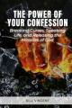  The Power of Your Confession: Breaking Curses, Speaking Life, and Releasing the Miracles of God 