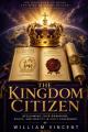  The Kingdom Citizen: Reclaiming Your Dominion, Rights, and Identity in God's Government 