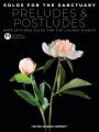  Solos for the Sanctuary - Preludes and Postludes - Over 20 Piano Solos for the Church Pianist Arranged by Glenda Austin 