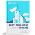  Gospel-Proclaiming Churches: The Primacy of Christ for the Life of the Church 