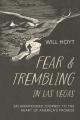  Fear and Trembling in Las Vegas 