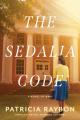  The Sedalia Code: A Historical Mystery Set During WWII about Codebreaking, a Nazi Threat on American Soil, and the Fight Against Inequality 