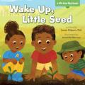  Wake Up, Little Seed 