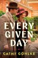  Every Given Day: Gripping Historical Fiction Set During the Early 20th Century about a Groundbreaking Medical Discovery 