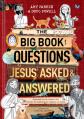  The Big Book of Questions Jesus Asked & Answered: Answers That Reveal the Divine Miracles and Wisdom of Jesus to Kids 