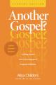  Another Gospel? Student Edition: A Lifelong Christian Seeks Truth in Response to Progressive Christianity 