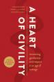  A Heart of Civility: Recovering Gentleness and Respect in an Age of Outrage 