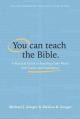  You Can Teach the Bible: A Practical Guide to Teaching God's Word with Clarity and Confidence 