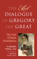  The Lost Dialogue of Gregory the Great: The Life of St. Scholastica 