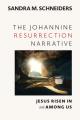  The Johannine Resurrection Narrative: Jesus Risen in and Among Us 