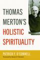  Thomas Merton's Holistic Spirituality 
