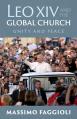  Leo XIV and the Global Church: Unity and Peace 
