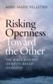  Risking Openness Toward the Other: The Bible Against Identity-Based Ideology 