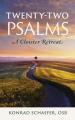  Twenty-Two Psalms: A Cloister Retreat 