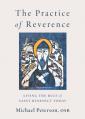  The Practice of Reverence: Living the Rule of Saint Benedict Today 
