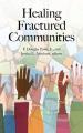  Healing Fractured Communities 