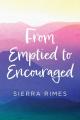  From Emptied to Encouraged 
