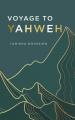  Voyage to Yahweh 