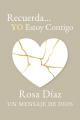  Recuerda... YO Estoy Contigo: Un Mensaje de Dios 
