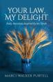  Your Law, My Delight: Daily Devotions Inspired by the Torah 