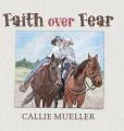  Faith over Fear 
