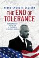  The End of Tolerance: How Democrats Use the Sin of Tolerance to Destroy America 